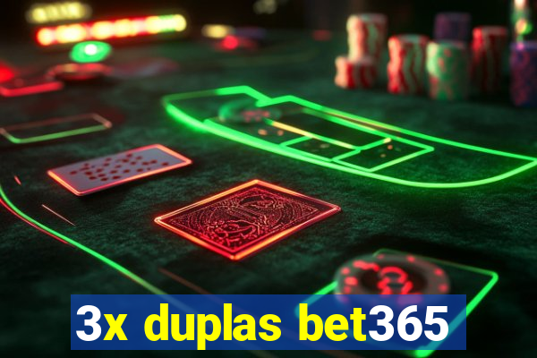 3x duplas bet365